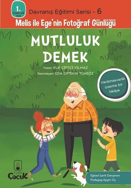Melis İle Ege'nin Fotoğraf Günlüğü (Mutluluk Demek, #6)