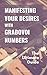 Manifesting Your Desires with Grabovoi Numbers by Dana Thomas