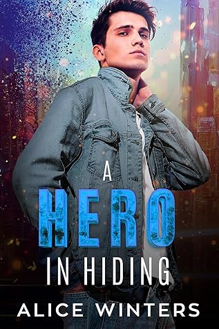 A Hero in Hiding (Vexing Villains, #2)