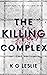 The Killing Complex (The Ki...