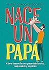 Nace un papá: Cóm...