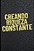 CREANDO RIQUEZA CONSTANTE