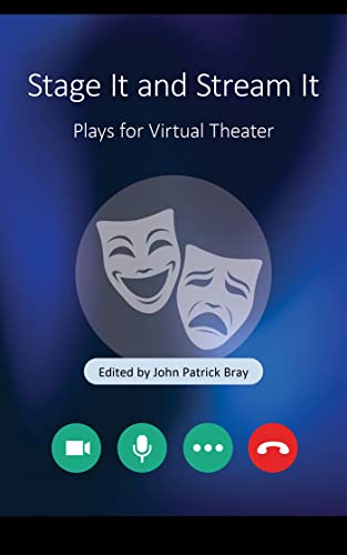 Stage It and Stream It: Plays for Virtual Theater (Kindle Edition)