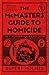 Murder Your Employer: The McMasters Guide to Homicide