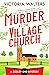 Murder at the Village Church (Dedley End Mysteries)