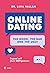 Online dating: The Good, The Bad and The Ugly