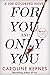For You and Only You (You, #4)