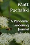 A Pandemic Gardening Journal