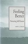 Feeling Better: Nurturing Self-Esteem Feeling Better: Nurturing Self-Esteem