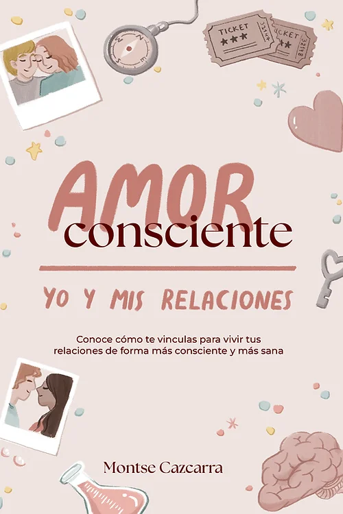 Amor consciente, yo y mis relaciones