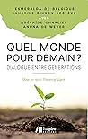 Quel monde pour demain ?: Dialogue entre générations (French Edition)