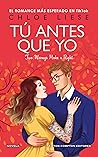 Tú antes que yo by Chloe Liese