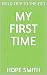 MY FIRST TIME: FIELD TRIP T...