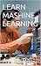 LEARN MASHINE LEARNING