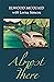 Almost There by Elwood McQuaid Almost There by Elwood McQuaid