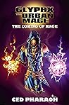 Glyphx the Urban Mage: The Coming of Mage