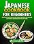 Japanese cookbook for Beginners by Munmun Dutta