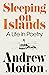 Sleeping on Islands: A Life in Poetry