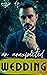 An Unexpected Wedding : A S...