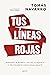 Tus líneas rojas: Aprende a poner límites, cuidarte y protegerte emocionalmente