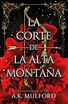 La corte de la alta montaña by A.K. Mulford