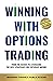 Winning With Options Tradin...