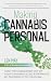 Making Cannabis Personal by Len May Making Cannabis Personal by Len May