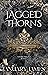 Jagged Thorns (Thorn Trilog...