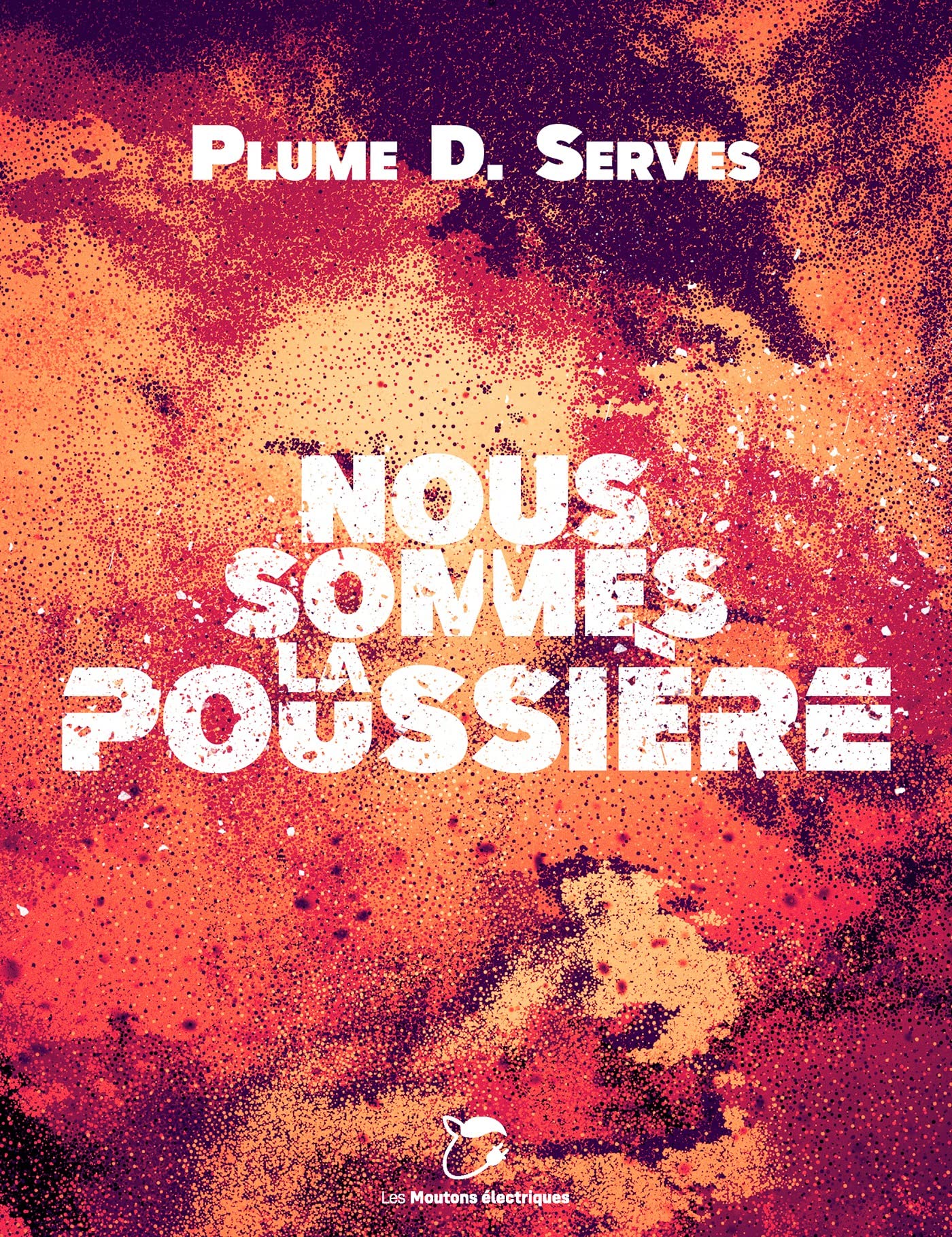Nous sommes la poussière (Kindle Edition)