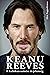 Keanu Reeves: A kultikus színész és jelenség