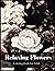 Relaxing Flowers Coloring Book For Adults by David Chatham