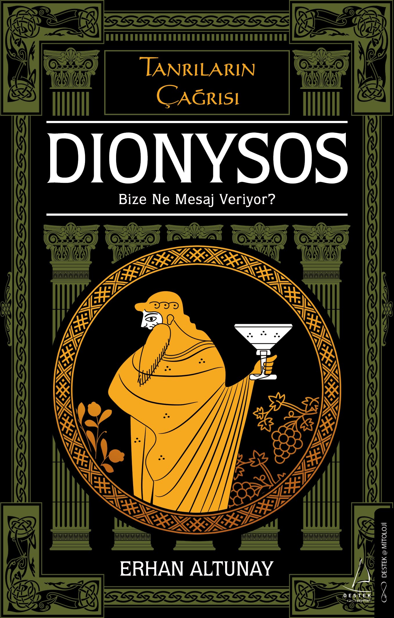 Tanrıların Çağrısı - Dionysos;Bize Ne Mesaj Veriyor? (Paperback)