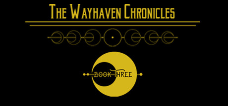 The Wayhaven Chronicles: Book Three (Unknown Binding)