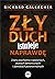 Zly duch istnieje naprawde. Znany psychiatra o opetaniach, at... by Richard Gallagher