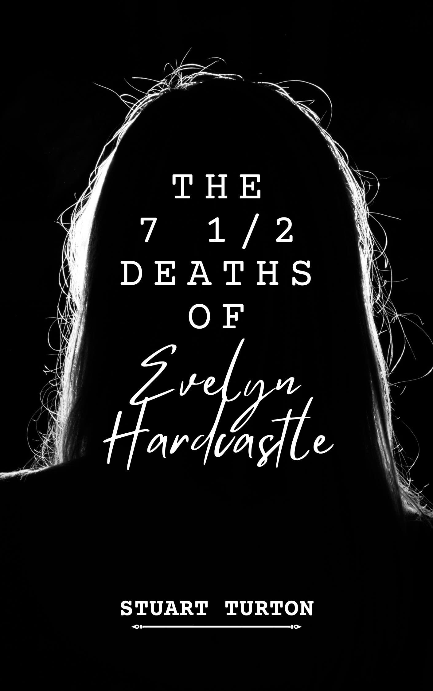 The 7 1/2 Deaths of Evelyn Hardcastle