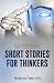 Hope Verdad Presents: Short Stories for Thinkers