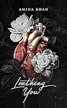 Loathing you