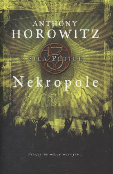 Nekropole (Síla Pětice, #4)