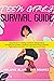TEEN GIRL'S SURVIVAL GUIDE by DIY SOURCE