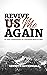 Revive Me Again: 12 Vital C...