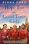 Hope for The Good Time Girls (The Good Time Girls Trilogy, #3)