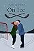 On Ice (A Comets Hockey Romance)