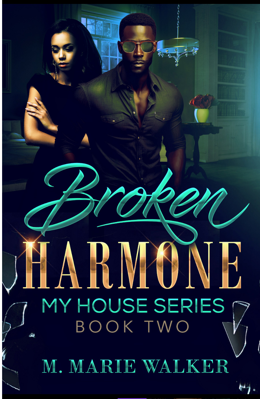 Broken Harmone (My House Series #2)