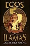 Ecos y llamas by Morgan Rhodes