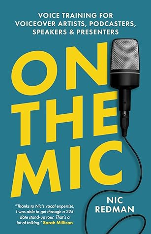 On The Mic: Voice Training for Voiceover Artists, Podcasters, Speakers & Presenters