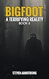 Bigfoot: A Terrif...