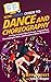 HowExpert Guide to Dance and Choreography: 101 Tips to Learn How to Dance, Improve Your Choreography Skills, and Become a Better Performer