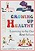 Growing Up Healthy by Harold Laski