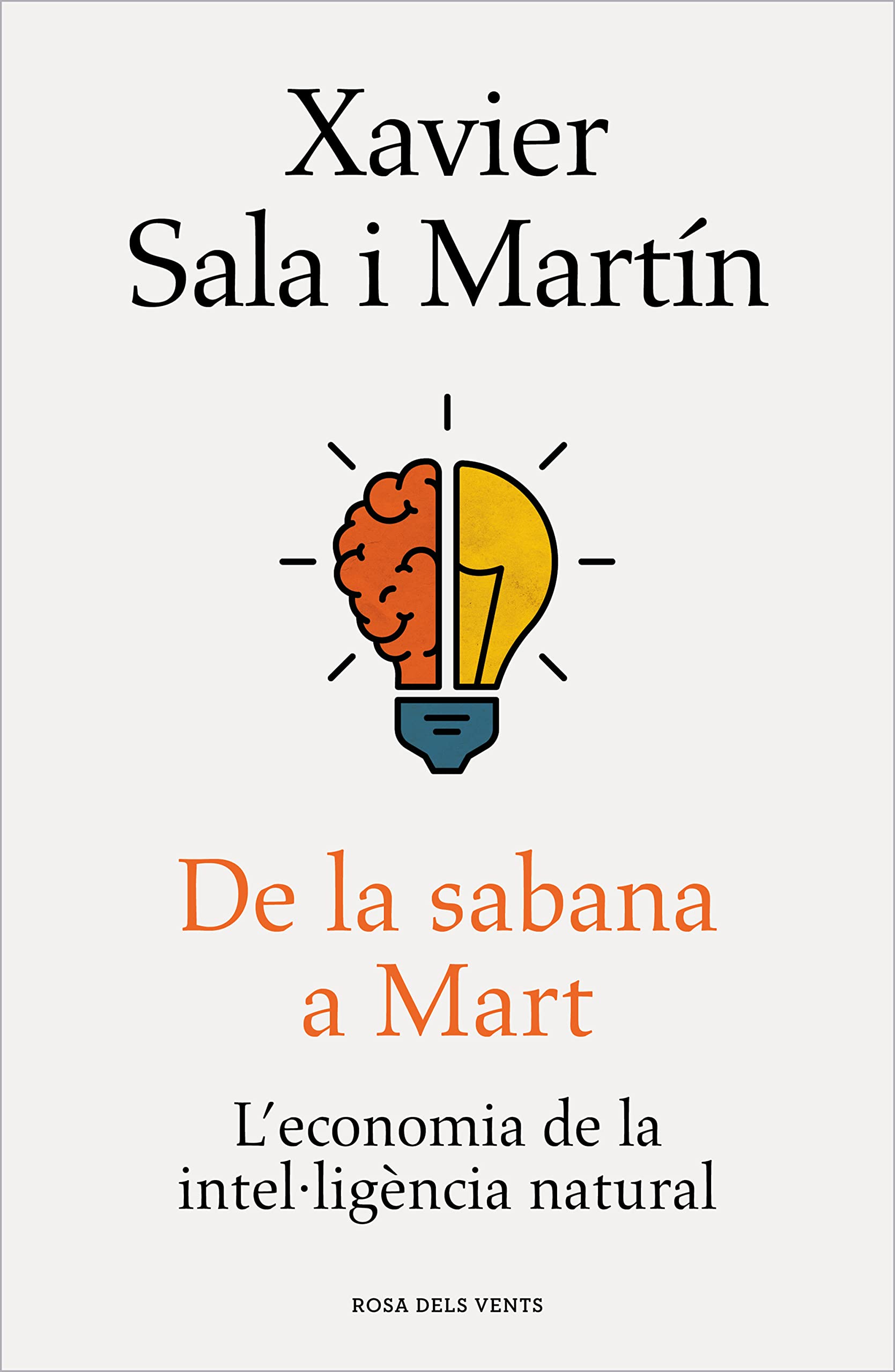 De la sabana a Mart: L'economia de la intel·ligència natural (Kindle Edition)