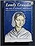 Lonely Crusader : The Life Of Florence Nightingale, Based On Private Papers Just Recently Made Public